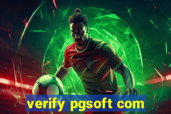 verify pgsoft com